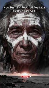 How Humans Reached Australia 65,000 Years Ago | Incredible Ancient Migration
