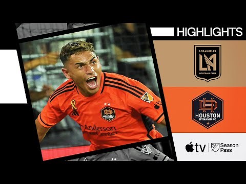 Los Angeles Football Club vs. Houston Dynamo FC | Full Match Highlights | August 31, 2024