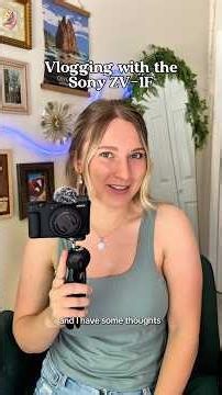 Pros and cons of vlogging with the Sony ZV-1F camera