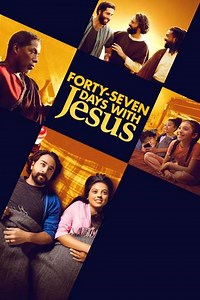 Forty-Seven Days with Jesus (2024) - Where to Watch