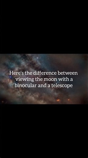 Here's the difference between viewing the moon with a binocular and a telescope.