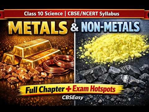 Metals and Non-Metals Class 10 Science | Full Chapter Revision | CBSE/NCERT Syllabus