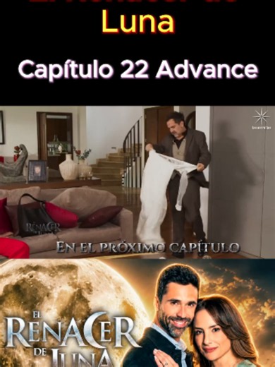 El Renacer de Luna Capitulo 22 Advance #elrenacerdeluna #TanCercaDeTiNaceElAmor #foryou