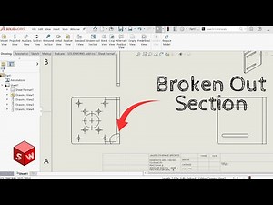 How to Create a Broken Out Section View in Solidworks Drawings