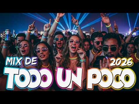 MIX DE TODO UN POCO 2026 🚀 Lo Mas Escuchado 2026 - Reggaeton, Pop, Latin Hits (Exitos del Momento)