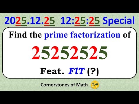 Prime Factorization of 25252525 | 2025.12.25 12:25:25 Special
