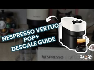 How to Descale Nespresso Vertuo Pop+: Complete Step-by-Step Guide (20 Minutes)