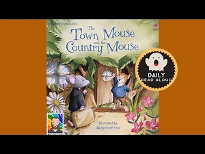 The Town Mouse and the Country Mouse (Jacqueline East) - Daily Read Aloud