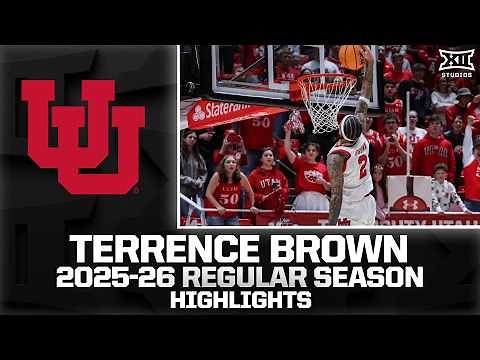 Utah's Terrence Brown Regular Season Highlights | 2025-26 Big 12 Basketball
