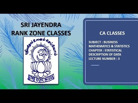 CA CLASSES | BUSINESS MATHEMATICS & STATISTICS | STATISTICAL DESCRIPTION OF DATA | LECTURE 3