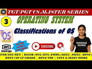 Operating System || 3 : Classifications of Operating System || Teaching Exam Preparation Series