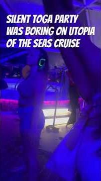Didn’t care for silent toga party on Royal Caribbean utopia! Not fun!