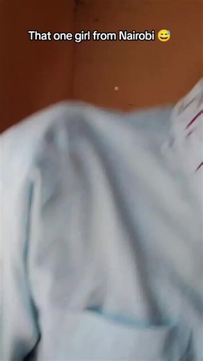 That one girl from Nairobi 😅#thatonegirl