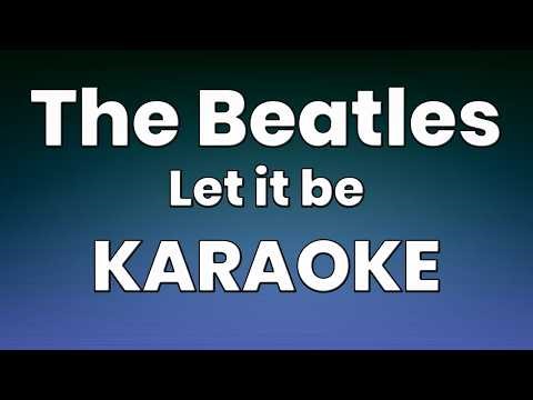 The Beatles – Let It Be | Karaoke | Sing Along with Lyrics