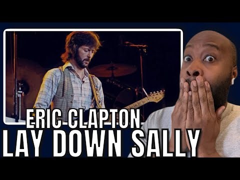 First Time Hearing | Eric Clapton - Lay Down Sally Reaction