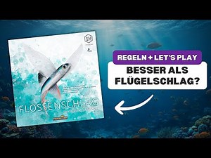 Flossenschlag Regeln und Let's Play - Besser als Flügelschlag?