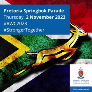 SPRINGBOK PARADE: Rugby World Champions the Springboks are back home and will be touring the streets of Pretoria. Get ready to welcome the Boks on Thursday, 2 November and join the parade in celebration of their victory in the 2023 Rugby World Cup finals. 09h30 Parade starts in an easterly direction down Stanza Bopape Street - Right into End Street - Right into Pretorius Street in a westerly direction - Left into Gordon Street (which becomes Jan Shoba Street) - Right into Burnett Street - Left i