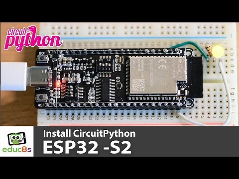 How to install CircuitPython on the Lilygo ESP32 S2 board.