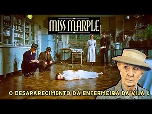 The Nurse Vanished Without a Trace: An Impossible Case for Miss Marple!