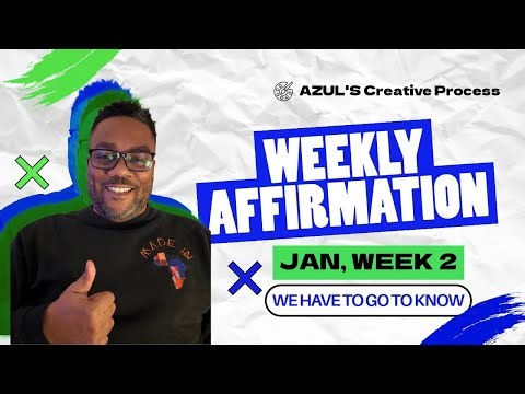 We Have to Go to Know | WK2 Affirmation |