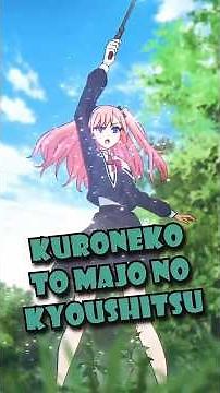 ANIME: "Kuroneko to Majo no Kyoushitsu"
