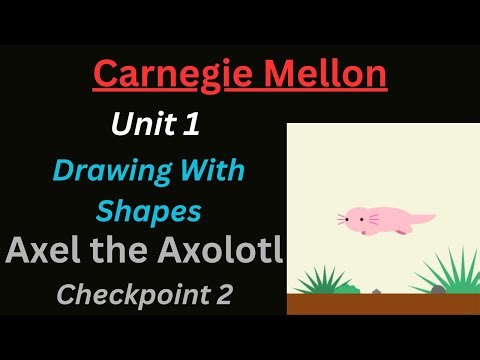 CM CS0 Unit1 Lesson 5 Axel the Axolotl: Checkpoint 2