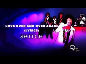 Switch - Love Over And Over Again (Lyrics)