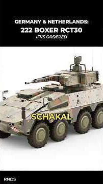 222 Boxer RCT30 IFVs Jointly Ordered By Germany & Netherlands