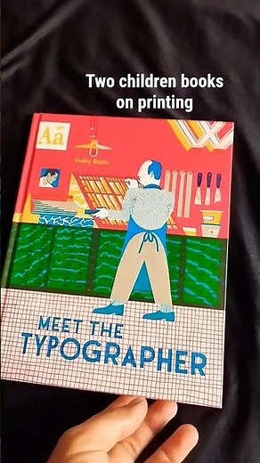 Meet The Lithographer and Meet the Typographer by Gaby Bazin