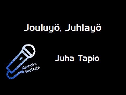 Juha Tapio - Jouluyö, Juhlayö (Karaoke)