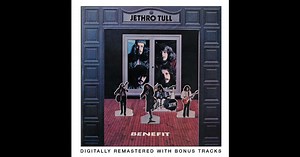 Benefit (2001 Bonus Tracks Edition) by Jethro Tull on Apple Music
