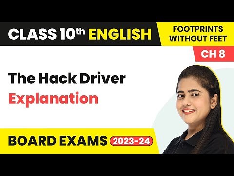 Explanation - The Hack Driver | Class 10 English Footprints Without Feet Chapter 8