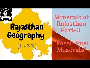 Minerals of Rajasthan Fossil Fuel Minerals - 3 Video Lecture | Crash Course for RAS/RPSC - RPSC RAS (Rajasthan)