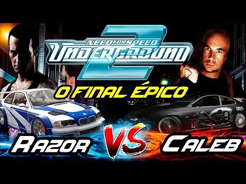 NEED FOR SPEED: UNDERGROUND 2 - RAZOR VS CALEB - O FINAL ÉPICO!