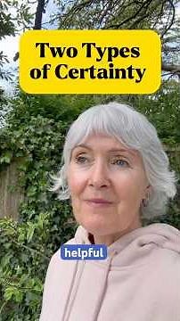 Two Types of Certainty