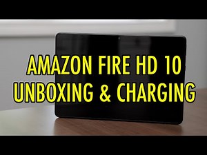 AMAZON FIRE HD 10 TABLET UNBOXING AND CHARGING