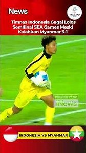 Timnas Indonesia Gagal Lolos Semifinal SEA Games Meski Kalahkan Myanmar 3-1