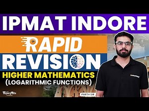 IPMAT Rapid Revision 2023 | IPMAT Indore 2023 Higher Mathematics (Logarithmic Functions) IPMAT 2023