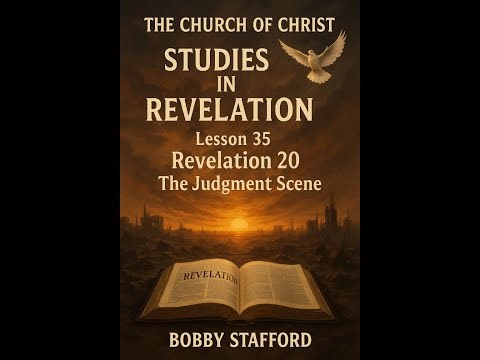 The Final Judgment — Revelation 20, Lesson 35