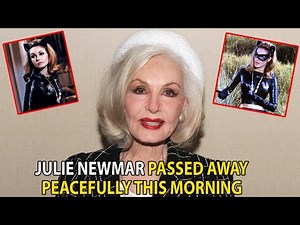5 minutes ago / R.I.P Actress Julie Newmar Died on the way to the hospital / Goodbye Julie Newmar.