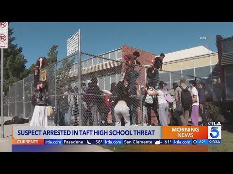 Arrest made in connection with Taft High School threat: police