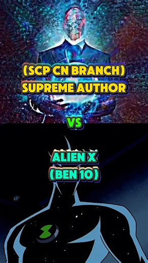 Supreme author vs Alien x #powerscaling #scp #ben10 #cartoon #vs #whoisstrongest #fypシ