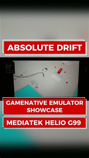 Absolute Drift Mediatek Helio G99 GameNative
