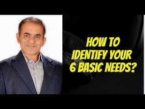 How to identify?? 6 basic needs of Human being