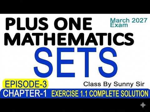 Plus One Maths Chapter 1: Sets | Episode 3 | NCERT/SCERT Exercise 1.1 Complete Solution