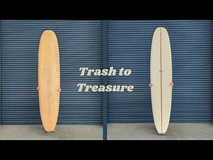 Trash to Treasure - Full Surfboard Build