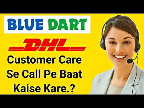How To Contact Blue Dart Customer Care | Blue Dart Customer Care Ko Call Kaise | DHL Helpline No