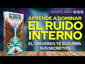 📖🔊 El Poder del Silencio – Calma Tu Mente y Transforma Tu Vida | Audiolibro Completo en Español