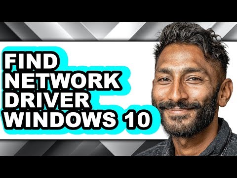 How to Find Network Driver Windows 10 (full Guide)