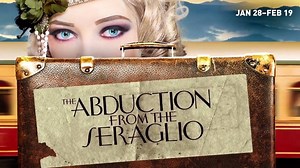 Hop on board this madcap opera now set in the Roaring Twenties. #AbductionFromTheSeraglio | LA Opera
